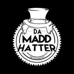 Da MaddHatter - Single by Dezz album reviews, ratings, credits