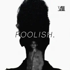 Foolish - Single by Lil Visionary album reviews, ratings, credits