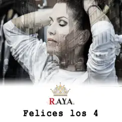 Felices los 4 - Single by RAYA album reviews, ratings, credits