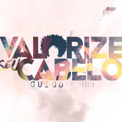 Valorize Seu Cabelo (feat. Serjão Loroza) Song Lyrics