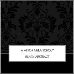 Black Abstract - EP by A Minor Melancholy album reviews, ratings, credits