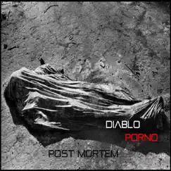 Post Mortem - Single by DIABLO PORNO album reviews, ratings, credits