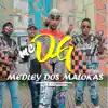 Medley dos Malokas - Single album lyrics, reviews, download