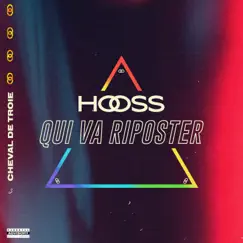 Qui va riposter - Single by Hooss album reviews, ratings, credits