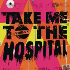 Take Me to the Hospital (Remixes) by The Prodigy album reviews, ratings, credits