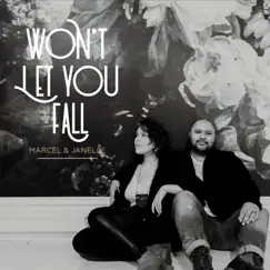 Won't Let You Fall - EP by Marcel and Janelle album reviews, ratings, credits