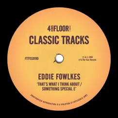That's What I Think About / Something Special E - Single by Eddie Fowlkes album reviews, ratings, credits