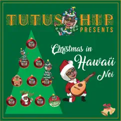 Christmas in Hawaii Nei - Single by Tutus Hip album reviews, ratings, credits