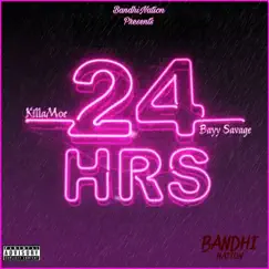 24 Hrs (feat. Bayy Savages) Song Lyrics