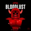 Bloodlust - Single album lyrics, reviews, download