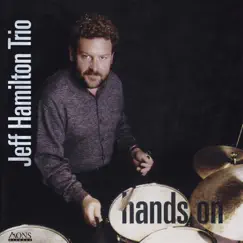 Hands On by Jeff Hamilton Trio album reviews, ratings, credits