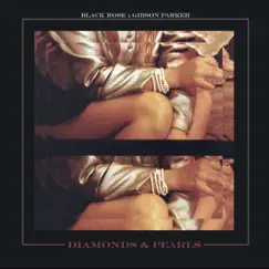 Diamonds & Pearls - Single by Blackrose & Gibson Parker album reviews, ratings, credits