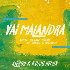 Vai Malandra (feat. Tropkillaz & DJ Yuri Martins, Alesso & KO:YU) [Remix] - Single by Anitta, Zaac & Maejor album reviews, ratings, credits