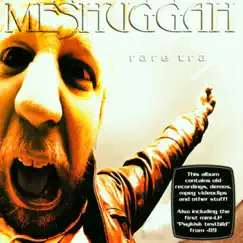 Rare Trax by Meshuggah album reviews, ratings, credits