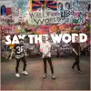 Say the Word - Single album lyrics, reviews, download