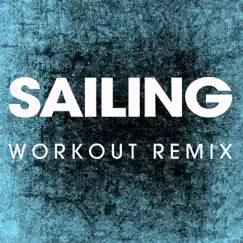 Sailing (Extended Workout Remix) Song Lyrics