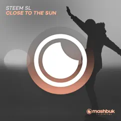 Close to the Sun (Extended Mix) - Single by STEEM SL album reviews, ratings, credits