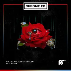Chrome (BOT Remix) Song Lyrics