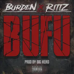 BuFu (feat. Rittz) - Single by Burden album reviews, ratings, credits