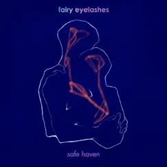 Safe Haven by Fairy Eyelashes album reviews, ratings, credits