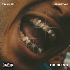 Hd Bling (feat. GFMBryyce) - Single by Translee album reviews, ratings, credits