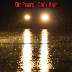 Dark Rain by Kito peters album reviews, ratings, credits