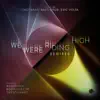 We Were Riding High (Remixes) - Single album lyrics, reviews, download