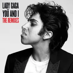 Yoü and I (The Remixes) by Lady Gaga album reviews, ratings, credits