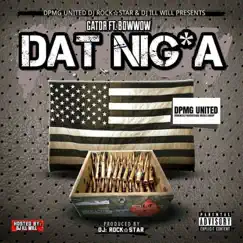 Dat Nigha (feat. Bow Wow) - Single by G@TOR album reviews, ratings, credits