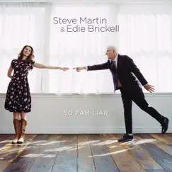 So Familiar by Steve Martin & Edie Brickell album reviews, ratings, credits