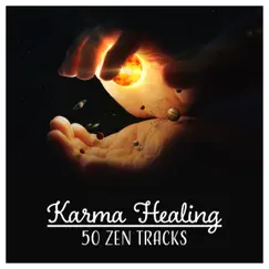 Karma Healing – 50 Zen Tracks: Meditation Help for Soul Pain, Depression Cure, Bring Back Positive State, Rejuvenation Mantras by Various Artists album reviews, ratings, credits