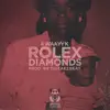 Rolex Diamonds - Single album lyrics, reviews, download