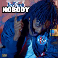 Nobody - Single by Dre Cash album reviews, ratings, credits