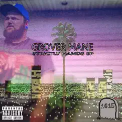 Strictly Hands - EP (feat. Big Syst) by Grover Mane album reviews, ratings, credits