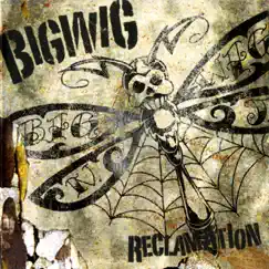 Reclamation by Bigwig album reviews, ratings, credits