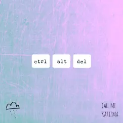 Ctrl + Alt + Del - Single by Call Me Karizma album reviews, ratings, credits
