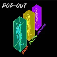 POP OUT (feat. DVINO & JAYTHEKING) - Single by PINT album reviews, ratings, credits