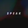 Speak - Single album lyrics, reviews, download