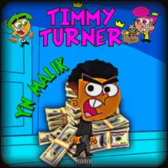 Timmy Turner - Single by Yn Malik album reviews, ratings, credits