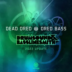 Dred Bass (Drumsound & Bassline Smith 2022 Update) Song Lyrics