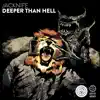 Deeper Than Hell - Single album lyrics, reviews, download