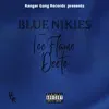 Blue Nikies (feat. Deete) - Single album lyrics, reviews, download