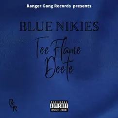 Blue Nikies (feat. Deete) - Single by TeeFlame album reviews, ratings, credits