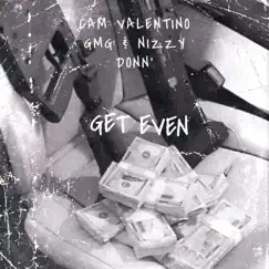 Get Even (feat. Nizzy Donn’) - Single by CamMadeIt album reviews, ratings, credits