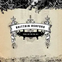 There, but for You, Go I by Brittain Ashford album reviews, ratings, credits