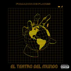 El Teatro del Mundo - Single by Fumador De Flores album reviews, ratings, credits