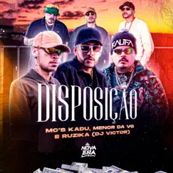 Disposição (feat. MC Menor da VG) - Single by DJ Victor, Mc Kadu & Mc Ruzika album reviews, ratings, credits