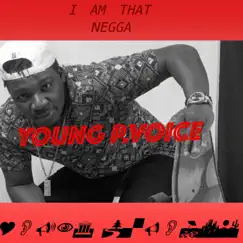 I Am Da Negga - Single by Young P. Voice album reviews, ratings, credits