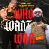 Who Want War (Remix) [feat. The Marine Rapper] - Single album lyrics, reviews, download