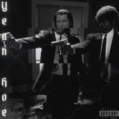 Yeah Hoe - Single by Lochymane album reviews, ratings, credits